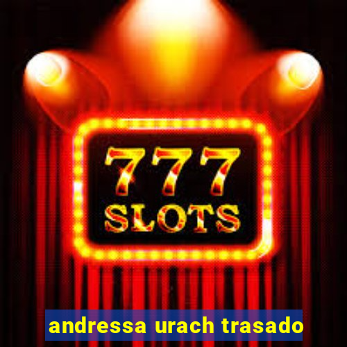 andressa urach trasado